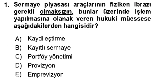 Sermaye Piyasası Hukuku 2018-2019 3 Ders Sınavı - 1. soru