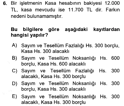 Envanter ve Bilanço 2015-2016 Tek Ders Sınavı - 6. soru