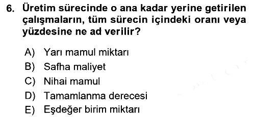 Maliyet Analizleri 2017-2018 3 Ders Sınavı - 6. soru
