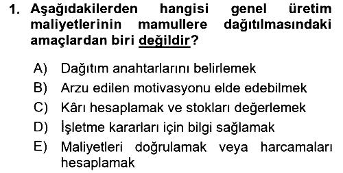 Maliyet Analizleri 2017-2018 Dönem Sonu Sınavı - 1. soru