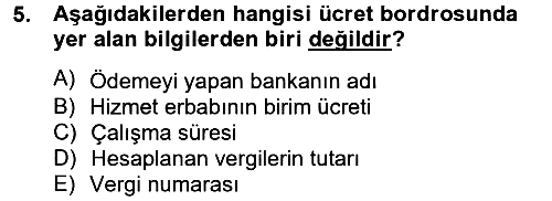 Ön Muhasebe Yazılımları Ve Kullanımı 2012-2013 Ara Sınav - 5. soru