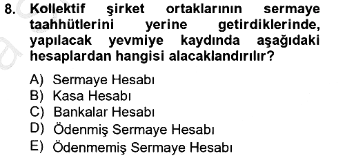 Şirketler Muhasebesi 2012-2013 Ara Sınav - 8. soru