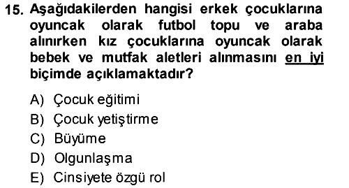 Anne Baba Eğitimi 2013-2014 Dönem Sonu Sınavı - 15. soru