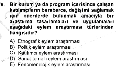 Bilimsel Araştırma Yöntemleri 2012-2013 Dönem Sonu Sınavı - 6. soru