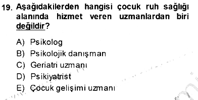 Çocuk Ruh Sağlığı 2013-2014 Dönem Sonu Sınavı - 19. soru
