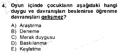 Çocukta Oyun Gelişimi 2013-2014 Dönem Sonu Sınavı - 4. soru