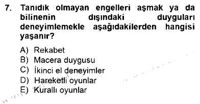 Çocukta Oyun Gelişimi 2014-2015 Dönem Sonu Sınavı - 7. soru