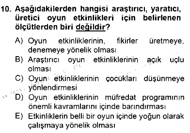 Çocukta Oyun Gelişimi 2014-2015 Dönem Sonu Sınavı - 10. soru