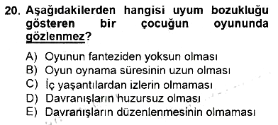 Çocukta Oyun Gelişimi 2014-2015 Dönem Sonu Sınavı - 20. soru