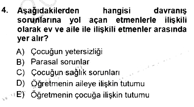 Davranış Ve Öğrenme Sorunu Olan Çocukların Eğitimi 2012-2013 Ara Sınav - 4. soru