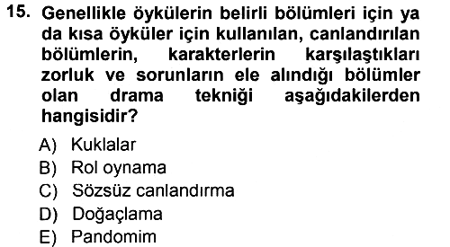 Okulöncesinde Drama 2012-2013 Dönem Sonu Sınavı - 15. soru
