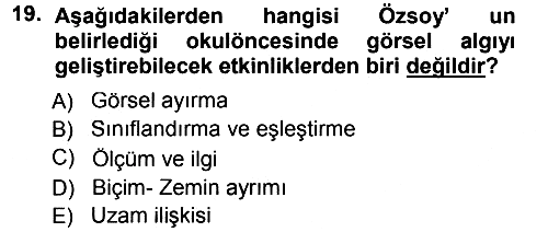 Okulöncesinde Drama 2012-2013 Dönem Sonu Sınavı - 19. soru