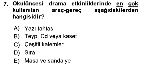 Okulöncesinde Drama 2016-2017 Dönem Sonu Sınavı - 7. soru