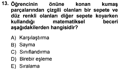 Okulöncesinde Matematik Eğitimi 2012-2013 Dönem Sonu Sınavı - 13. soru