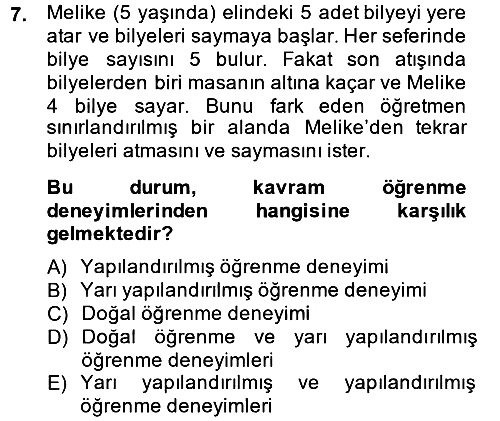 Okulöncesinde Matematik Eğitimi 2013-2014 Dönem Sonu Sınavı - 7. soru