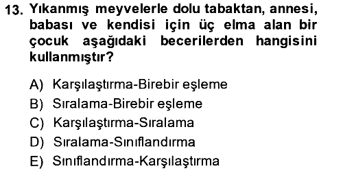 Okulöncesinde Matematik Eğitimi 2013-2014 Dönem Sonu Sınavı - 13. soru