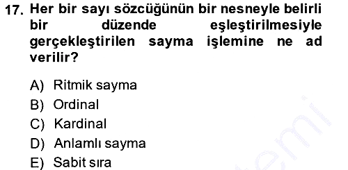 Okulöncesinde Matematik Eğitimi 2013-2014 Dönem Sonu Sınavı - 17. soru