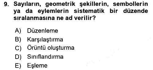 Okulöncesinde Matematik Eğitimi 2017-2018 Dönem Sonu Sınavı - 9. soru