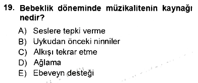 Okulöncesinde Müzik Eğitimi 1 2012-2013 Ara Sınav - 19. soru