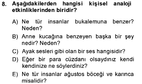 Okulöncesinde Yaratıcılık 2013-2014 Ara Sınav - 8. soru
