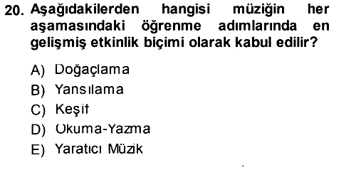 Okulöncesinde Yaratıcılık 2014-2015 Tek Ders Sınavı - 20. soru