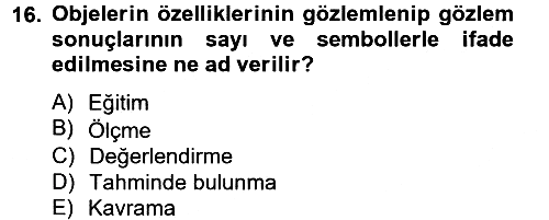 Ölçme Ve Değerlendirme 2013-2014 Tek Ders Sınavı - 16. soru