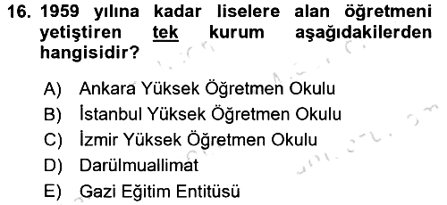 Türk Eğitim Tarihi 2016-2017 Dönem Sonu Sınavı - 16. soru