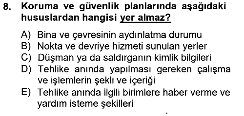 Özel Güvenlik Hizmetlerinde Güvenlik Önlemleri 2012-2013 Ara Sınav - 8. soru