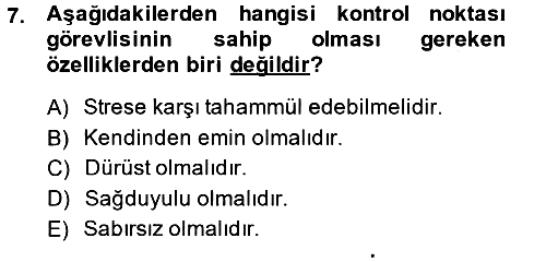 Özel Güvenlik Hizmetlerinde Güvenlik Önlemleri 2014-2015 Ara Sınav - 7. soru