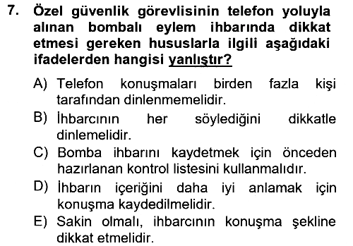 Özel Güvenlik Hizmetlerinde Güvenlik Önlemleri 2012-2013 Dönem Sonu Sınavı - 7. soru