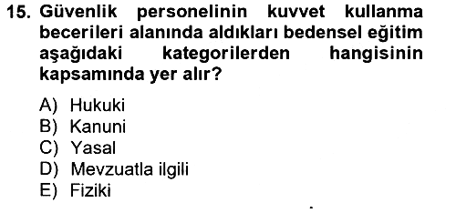 Özel Güvenlik Meslek Etiği 2012-2013 Dönem Sonu Sınavı - 15. soru