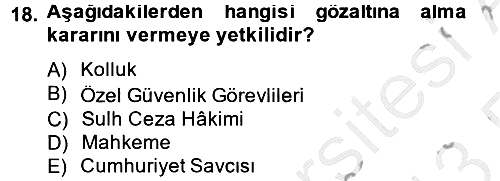 Temel Ceza Muhakemesi Hukuku Bilgisi 2012-2013 Ara Sınav - 18. soru
