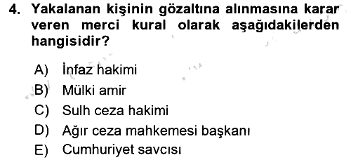Temel Ceza Muhakemesi Hukuku Bilgisi 2016-2017 Dönem Sonu Sınavı - 4. soru