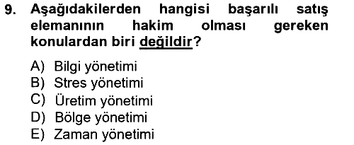 Kişisel Satış Teknikleri 2012-2013 Ara Sınav - 9. soru
