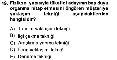 Kişisel Satış Teknikleri 2013-2014 Ara Sınav - 19. soru
