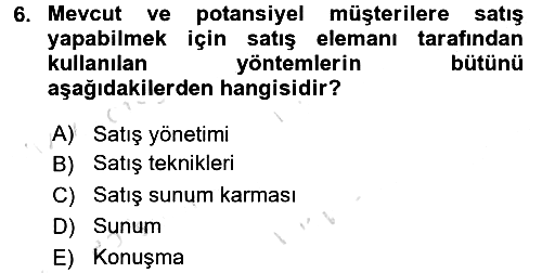 Kişisel Satış Teknikleri 2016-2017 Dönem Sonu Sınavı - 6. soru