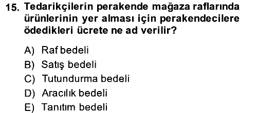 Perakendeciliğe Giriş 2014-2015 Ara Sınav - 15. soru