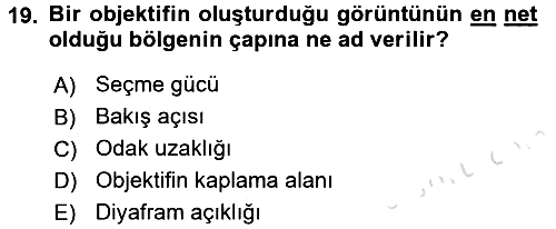 Kamera Tekniğine Giriş 2017-2018 Ara Sınav - 19. soru