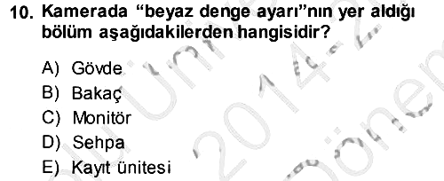 Kamera Tekniğine Giriş 2014-2015 Dönem Sonu Sınavı - 10. soru