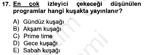 Radyo ve Televizyon İşletmeciliği 2012-2013 Ara Sınav - 17. soru