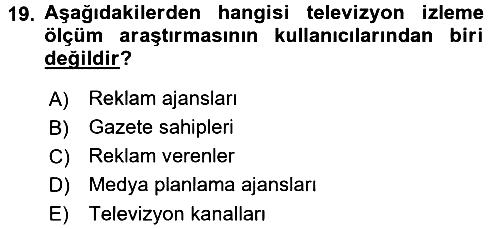 Radyo ve Televizyon İşletmeciliği 2016-2017 Dönem Sonu Sınavı - 19. soru