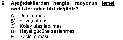 Radyo ve Televizyon Programcılığının Temel Kavramları 2012-2013 Ara Sınav - 6. soru