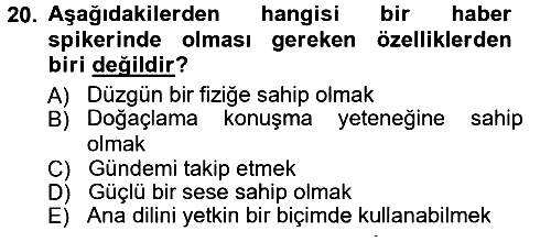 Radyo ve Televizyon Programcılığının Temel Kavramları 2012-2013 Ara Sınav - 20. soru