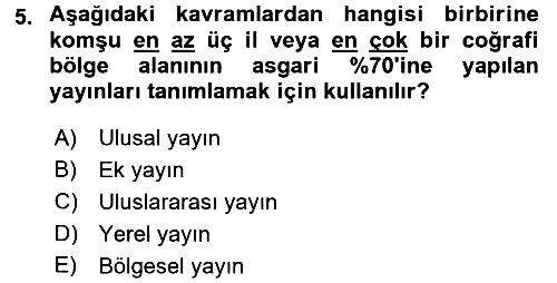 Radyo ve Televizyon Programcılığının Temel Kavramları 2016-2017 Ara Sınav - 5. soru