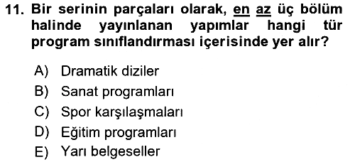 Radyo ve Televizyon Programcılığının Temel Kavramları 2016-2017 Ara Sınav - 11. soru