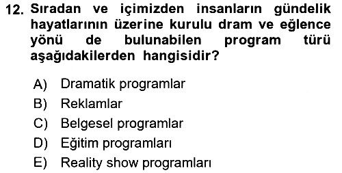 Radyo ve Televizyon Programcılığının Temel Kavramları 2016-2017 Ara Sınav - 12. soru