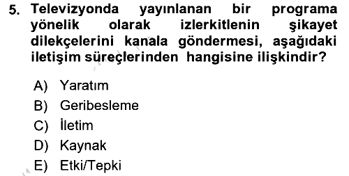Radyo ve Televizyon Programcılığının Temel Kavramları 2017-2018 Ara Sınav - 5. soru
