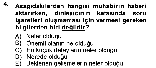 Radyo ve Televizyon Programcılığının Temel Kavramları 2012-2013 Dönem Sonu Sınavı - 4. soru