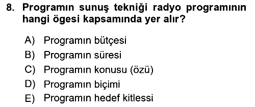 Radyo ve Televizyon Programcılığının Temel Kavramları 2023-2024 Dönem Sonu Sınavı - 8. soru