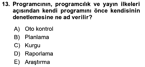 Radyo ve Televizyon Programcılığının Temel Kavramları 2021-2022 Yaz Okulu Sınavı - 13. soru